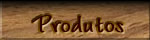 Produtos
