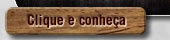 Clique e conheça