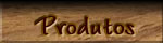 Produtos